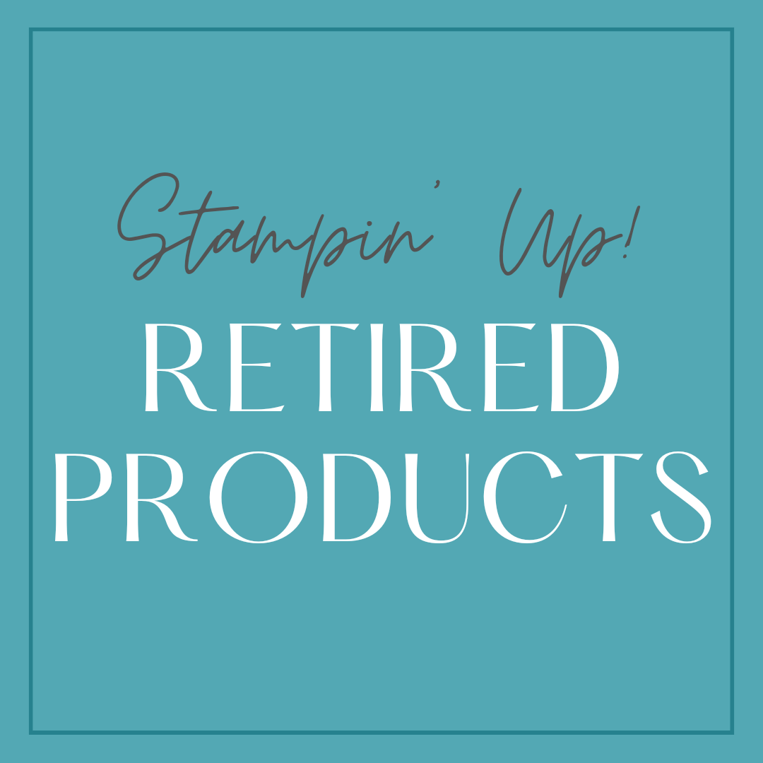 RETIRED STAMPIN' UP® PRODUCTS